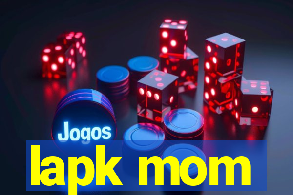 lapk mom